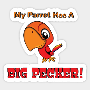 My Parrot has a Big Pecker Sticker